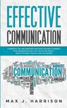 Effective Communication - Max J Harrison - 9781951181055