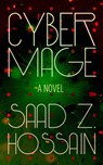 Cyber Mage - Saad Z. Hossain - 9781951213282
