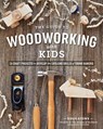 The Guide to Woodworking with Kids - Doug Stowe - 9781951217235