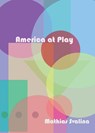 America At Play - Mathias Svalina - 9781951226022