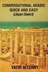 Conversational Arabic Quick and Easy - Nitzany Yatir Nitzany - 9781951244149