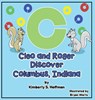 Cleo and Roger Discover Columbus, Indiana - Kimberly S Hoffman - 9781951263881