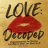 Love: Decoded - Pamela Weintraub - 9781951274368