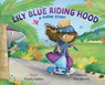 Lily Blue Riding Hood: A Purim Story - Sandy Lanton - 9781951365103