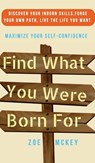 Find What You Were Born For - Zoe McKey - 9781951385576