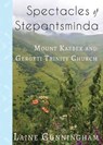 Spectacles of Stepantsminda - CUNNINGHAM,  Laine - 9781951389079