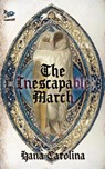 The Inescapable March - Hana Carolina - 9781951393465