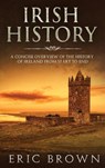 Irish History - Eric Brown - 9781951404291