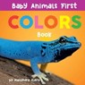 Baby Animals First Colors Book - Alexandra Claire - 9781951412937