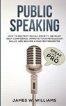 Public Speaking - James W Williams - 9781951429225