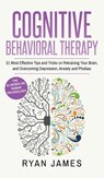 Cognitive Behavioral Therapy - Ryan James - 9781951429904