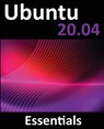 Ubuntu 20.04 Essentials - Neil Smyth - 9781951442187