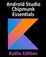 Android Studio Chipmunk Essentials - Kotlin Edition - Neil Smyth - 9781951442453