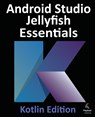 Android Studio Jellyfish Essentials - Kotlin Edition - Neil Smyth - 9781951442934