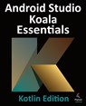 Android Studio Koala Essentials - Kotlin Edition - Smyth - 9781951442958
