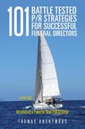 101 Battle Tested P/R Strategies for Successful Funeral Directors - Thomas Anonymous - 9781951469887