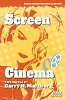 Screen / Cinema - Barry N Malzberg - 9781951473112