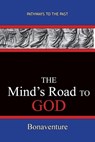 The Mind's Road to God - Bonaventure (Giovanni Di Fidanza) - 9781951497187