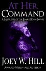 AT HER COMMAND - Joey W. Hill - 9781951544072