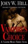 Vampire's Choice: A Vampire Queen Series Novel - Joey W. Hill - 9781951544300
