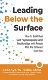 Leading Below the Surface - Latonya Wilkins - 9781951591847