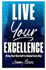 Live Your Excellence - Jimmy Casas - 9781951600082
