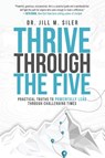 Thrive Through the Five - Jill Siler - 9781951600389