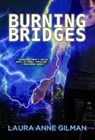 Burning Bridges - Laura Anne Gilman - 9781951612245