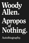 Apropos of Nothing - Woody Allen - 9781951627379