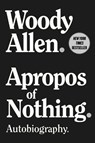 Apropos of Nothing - Woody Allen - 9781951627997