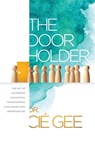 The Door Holder - Cié Gee - 9781951648275