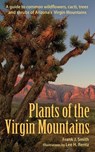 Plants of the Virgin Mountains - Frank J Smith - 9781951682446