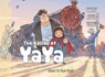 The Ballad of Yaya Book 7 - MARTY,  Patrick ; Omont, Jean-Marie ; Girard, Charlotte - 9781951719005