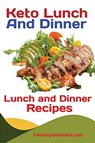 Keto Lunch And Dinners - Publishers Fanton - 9781951737429
