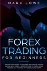 Forex Trading for Beginners - Mark Lowe - 9781951754587