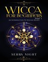 Wicca For Beginners - Serra Night - 9781951764524
