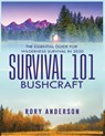 Survival 101 Bushcraft - Rory Anderson - 9781951764685