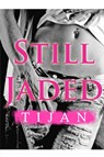 Still Jaded - Tijan - 9781951771249