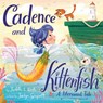 Cadence and the Kittenfish - Judith L. Roth - 9781951784119