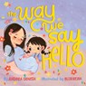 The Way We Say Hello - Andrea Denish - 9781951784249