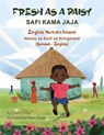 Fresh As a Daisy - English Nature Idioms (Swahili-English) - Diane Costa - 9781951787899