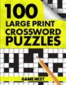 100 Large Print Crossword Puzzles - Game Nest - 9781951791650