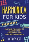 Harmonica for Kids - Activity Nest - 9781951791735