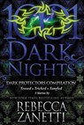 Dark Protectors Compilation: 3 Stories by Rebecca Zanetti - Rebecca Zanetti - 9781951812034