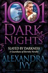 Slayed by Darkness - Alexandra Ivy - 9781951812379