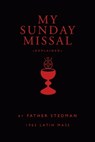 My Sunday Missal: 1962 Latin Mass - Joseph F. Stedman - 9781951835002