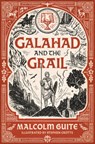 Galahad and the Grail: Merlin's Isle - Malcolm Guite - 9781951872700