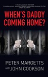 When's Daddy Coming Home? - John Cookson - 9781951943752