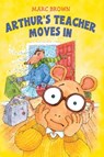 Arthur's Teacher Moves In - Marc Brown - 9781951945008