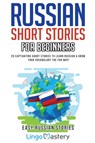 Russian Short Stories for Beginners - Lingo Mastery - 9781951949006